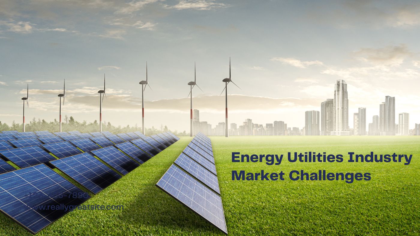 energy utility market challenges