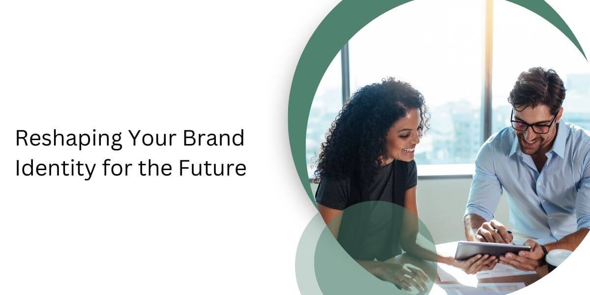 redefine your brand approach